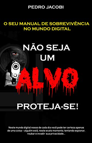 NÃO SEJA UM ALVO - PROTEJA-SE