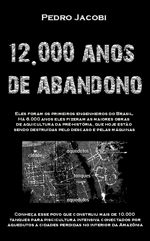 12.000 anos de abandono - Pedro Jacobi